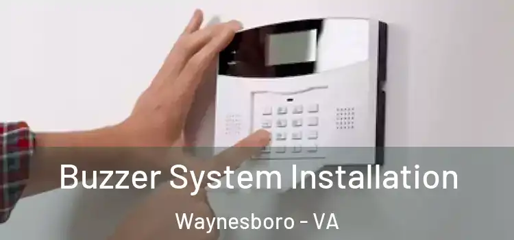 Buzzer System Installation Waynesboro - VA