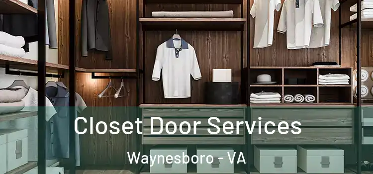 Closet Door Services Waynesboro - VA