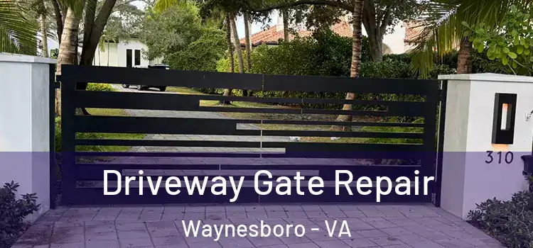 Driveway Gate Repair Waynesboro - VA