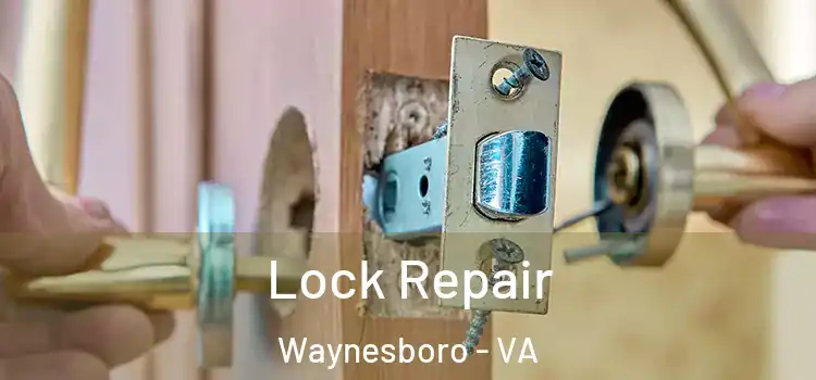 Lock Repair Waynesboro - VA
