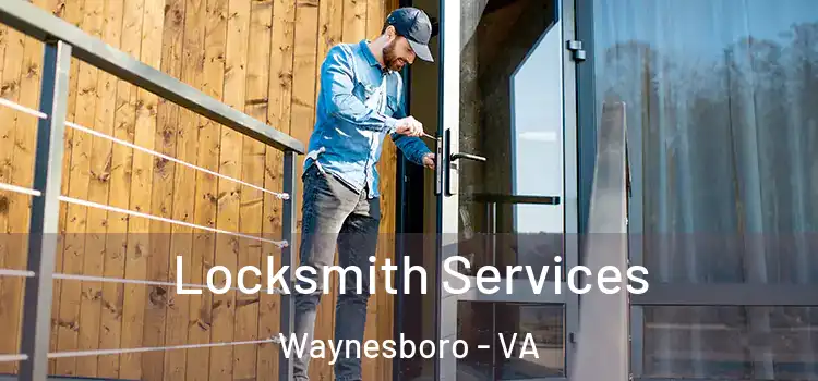 Locksmith Services Waynesboro - VA