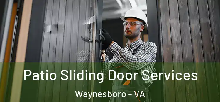 Patio Sliding Door Services Waynesboro - VA