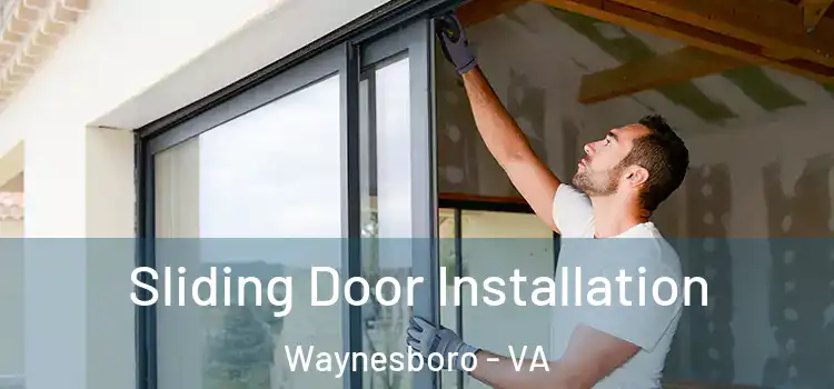 Sliding Door Installation Waynesboro - VA